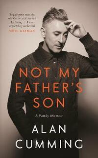 Not My Father's Son: A Memoir: A Family Memoir