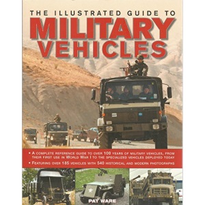 The Illustrated Guide To Military Vehicles