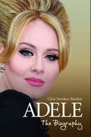 Adele - The Biography