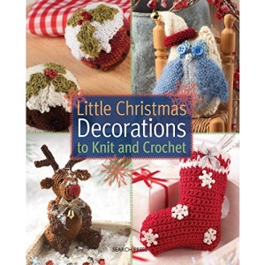 Little Christmas Decorations to Knit & Crochet