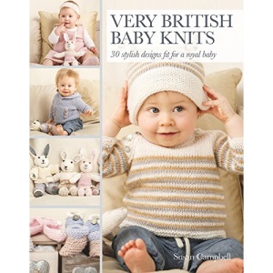 Very British Baby Knits: 30 Stylish Designs Fit for a Royal Baby