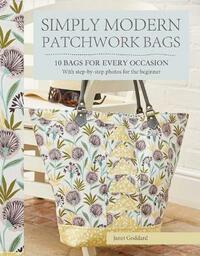 Simply Modern Patchwork Bags: 10 bags for every occasion