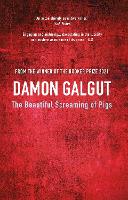 The Beautiful Screaming of Pigs