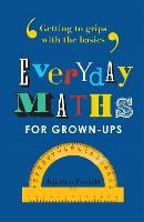 Everyday Maths for Grown-ups