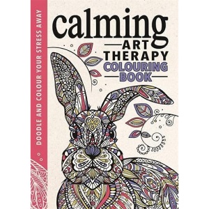 Art Therapy: A Calming Colouring Book: An Anti-Worry Colouring Book