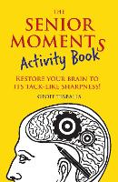The Senior Moments Activity Book