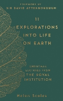 11 Explorations into Life on Earth
