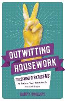 Outwitting Housework