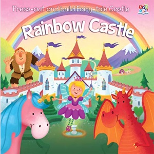 Fairy-tale Castle Rainbow Castle (Press Out and Build Junior Press Out and Build)