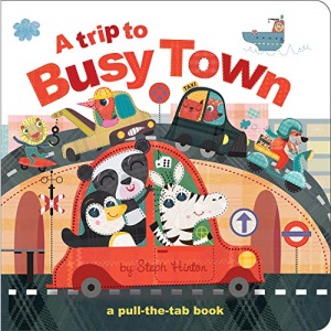 A Trip to Busy Town (Pull-the-Tab Board Books)