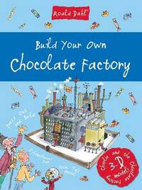 Build Your Own Chocolate Factory (Roald Dahl Press Out and Build)