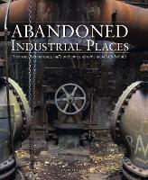 Abandoned Industrial Places