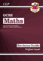 GCSE Maths Revision Guide: Higher inc Online Edition, Videos & Quizzes