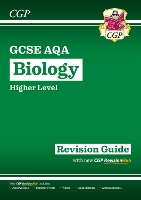 New GCSE Biology AQA Higher Revision Guide with CGP RevisionHub