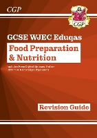 GCSE Food Preparation & Nutrition WJEC Eduqas Revision Guide (with Online Edition and Quizzes)