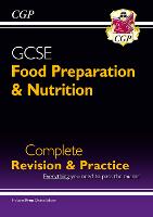 GCSE Food Preparation & Nutrition - Complete Revision & Practice (with Online Edition)
