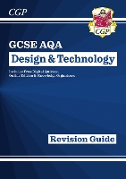 GCSE Design & Technology AQA Revision Guide (w/ Online Edition, Quizzes & Knowledge Organisers)
