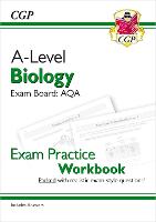 A-Level Biology: AQA Year 1 & 2 Exam Practice Workbook - includes Answers