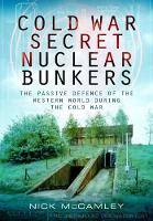 Cold War Secret Nuclear Bunkers