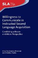 Willingness to Communicate in Instructed Second Language Acquisition