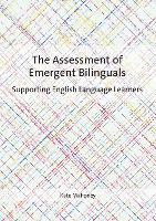The Assessment of Emergent Bilinguals
