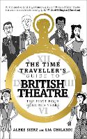 The Time Traveller's Guide to British Theatre