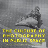 The Culture of Photography in Public Space