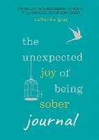 The Unexpected Joy of Being Sober Journal