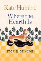Where the Hearth Is: Stories of home