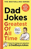 Dad Jokes: Greatest of All Time