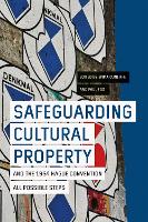 Safeguarding Cultural Property and the 1954 Hague Convention