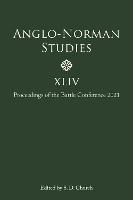 Anglo-Norman Studies XLIV