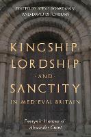 Kingship, Lordship and Sanctity in Medieval Britain