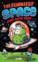 The Funniest Space Joke Book Ever