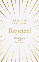 Rejoice!: Advent in All the Scriptures