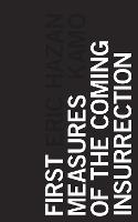 First Measures of the Coming Insurrection