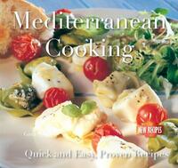 Mediterranean Cooking: Quick and Easy Recipes (Quick and Easy, Proven Recipes)