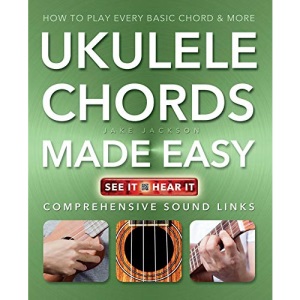Ukulele Chords Made Easy: Comprehensive Sound Links (Music Made Easy)