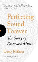 Perfecting Sound Forever