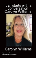 It all starts with a conversation Carolyn Williams mono