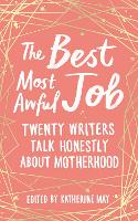 The Best, Most Awful Job