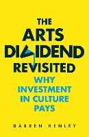 The Arts Dividend Revisited