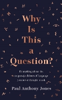 Why Is This a Question?