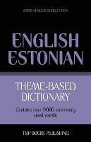 Theme-based dictionary British English-Estonian - 9000 words
