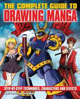 The Complete Guide to Drawing Manga