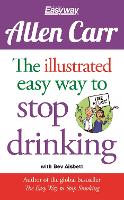 The Illustrated Easy Way to Stop Drinking