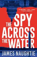 The Spy Across the Water