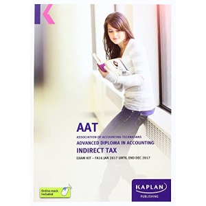 AAT Indirect Tax FA2016 - Exam Kit