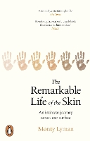 The Remarkable Life of the Skin