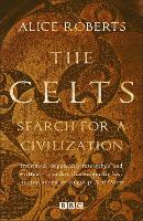 The Celts - Search for a Civilisation